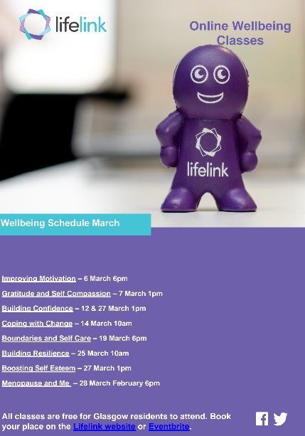 Have a look at the Lifelink Online Wellbeing Classes in March.

All classes are free for Glasgow residents to attend.

Book your place:
lifelink.org.uk/wellbeing-clas…
eventbrite.co.uk/o/lifelink-834…