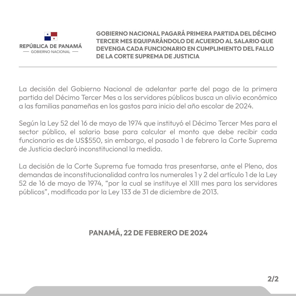 En cumplimiento al fallo de la Corte Suprema de Justicia, anunciamos el pago de la primera partida del Décimo Tercer Mes para el sector público, que se equipara de acuerdo al salario que devenga cada funcionario.