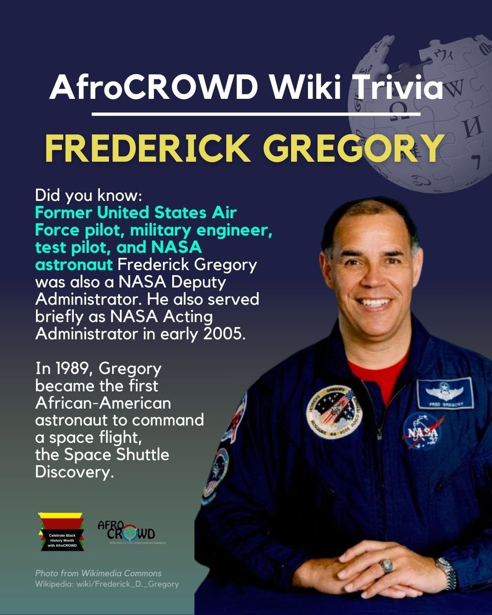 afroCROWDit's tweet photo. OTD 1989: Colonel Fredrick Drew Gregory became the #firstAfricanAmerican to command a space flight as commander of the #SpaceShuttleDiscovery.
The former United States #AirForce #pilot, military engineer, test pilot, NASA Deputy Administrator and #NASA #astronaut also served briefly as @NASA Acting Administrator in early 2005. 

#BHM #FrederickGregory #BlackHistory #BlackHistoryMonth #BlackWikiHistory #AfroCROWDWikiTrivia #Wikipedia #Wikimedia @Wikipedia @Wikimedia #WikimediaCommons