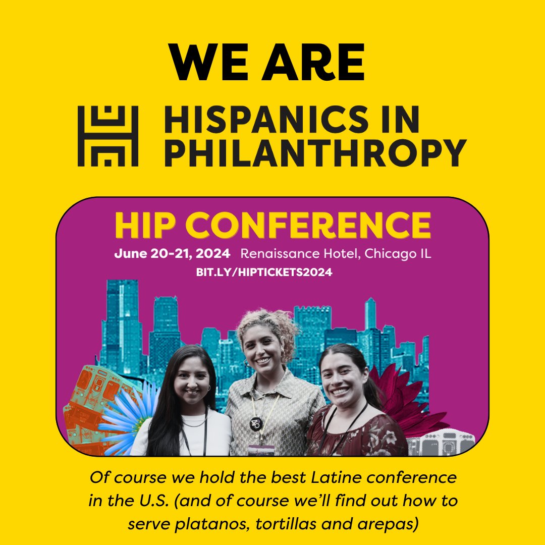 We are Hispanics in Philanthropy, of course we hope to see you at the best Latine conference in the U.S.! Get your ticket via bit.ly/HIPTickets2024