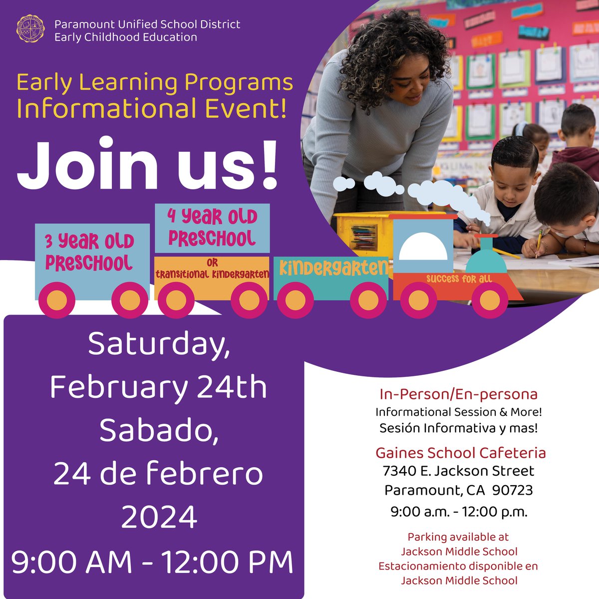 Early Learning Programs Informational Event! Children 5 and under will get a FREE activity bag (while supplies last). 

9:00 AM- 12:00 PM

Gaines School Cafeteria
7340 E. Jackson Street
Paramount, CA 90723

Parking available at Jackson Middle School
