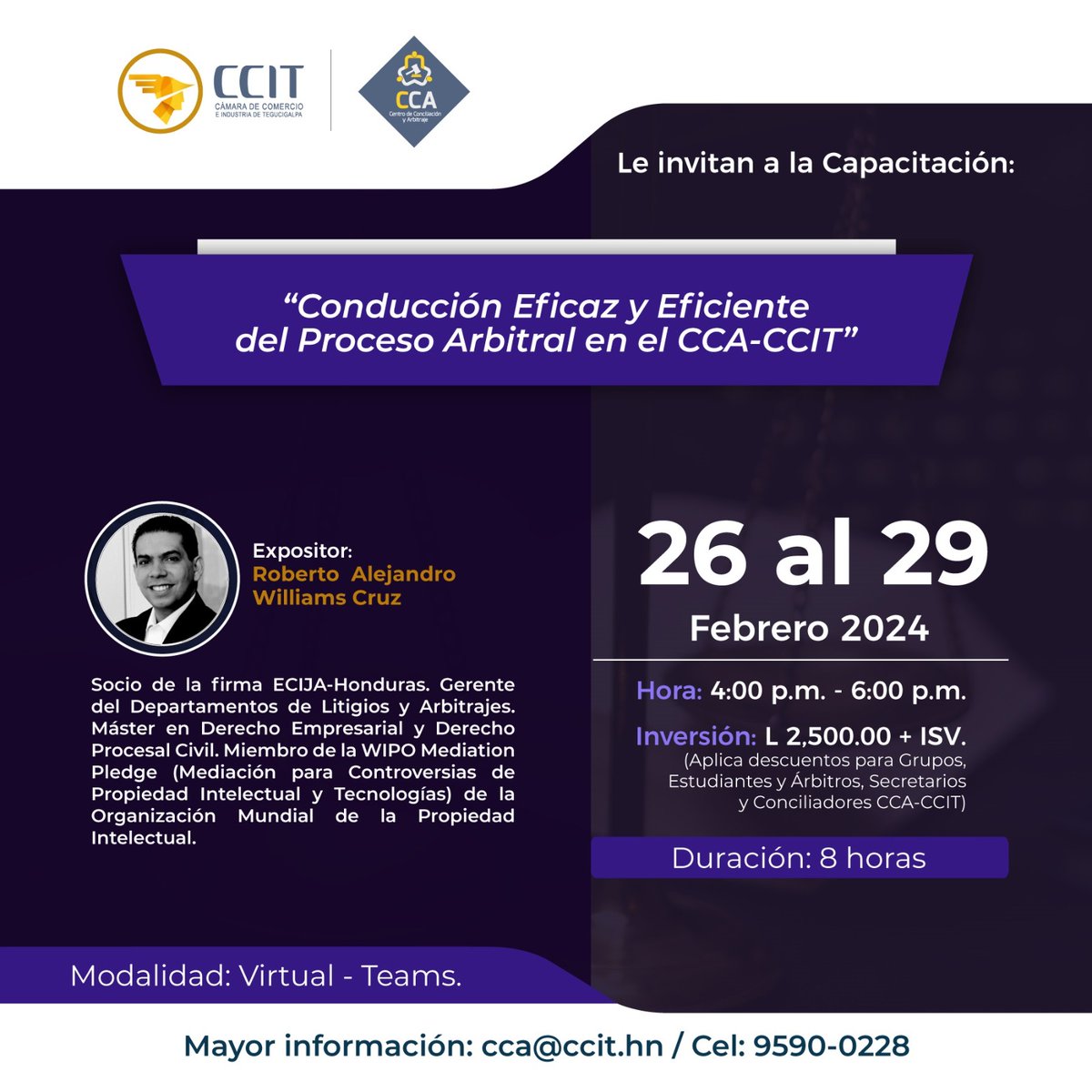 📌El CCA-CCIT le invita a participar en la Capacitación "Conducción Eficaz y Eficiente del Proceso Arbitral en el CCA-CCIT"

👤 Roberto Alejandro Williams Cruz
📆 26 al 29 de febrero de 2024
💳L 2,500.00+ ISV
Modalidad Virtual: Plataforma Teams
Duración: 8 horas

9590-0228