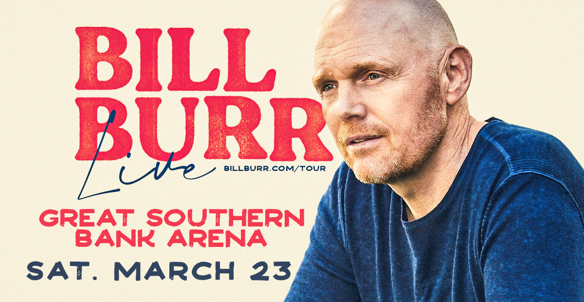Tickets are on sale now for Bill Burr at Great Southern Bank Arena on Saturday, March 23. Tickets and more info at BILLBURR.COM/TOUR