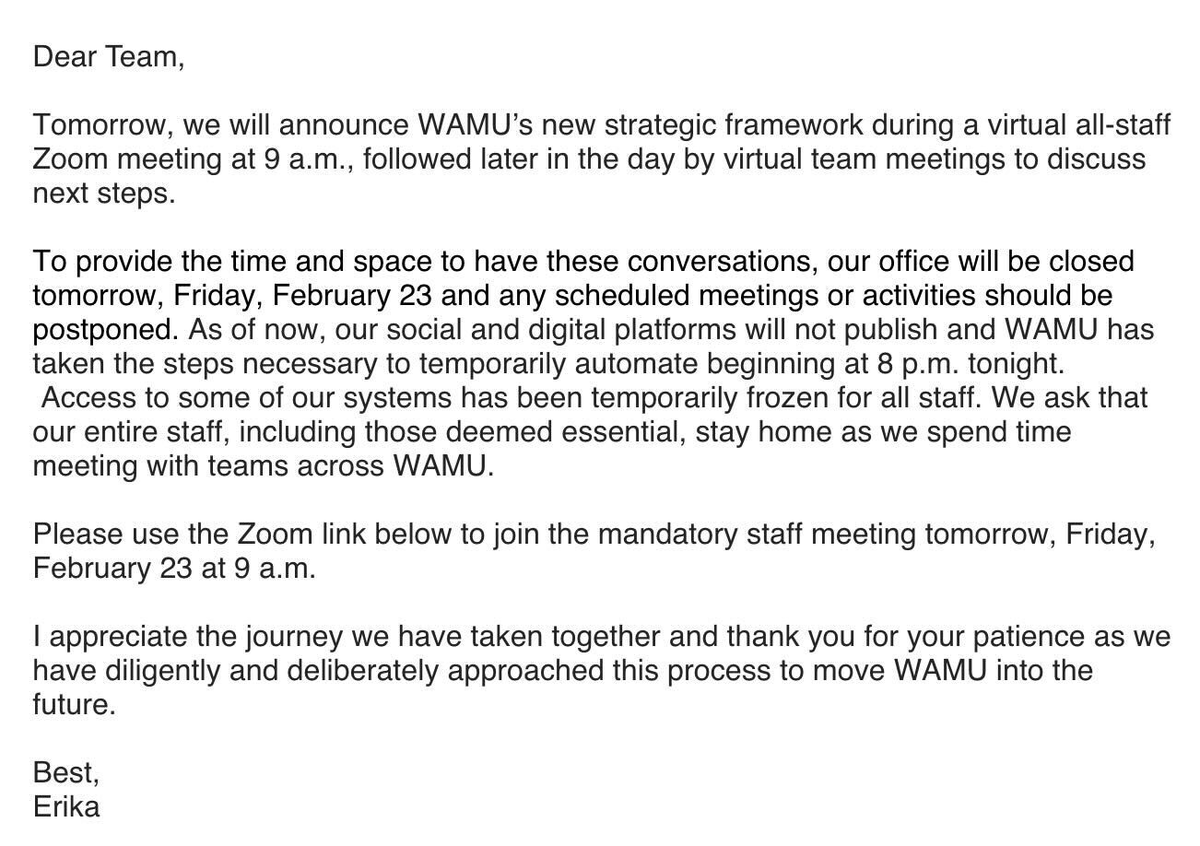 Ominous email sent to WAMU staff this afternoon about a “new strategic framework” to be announced Friday morning. Their offices will be closed to have the 'time and space' to have these convos-- WAMU won't publish anything online, and they're automating starting 8pm.