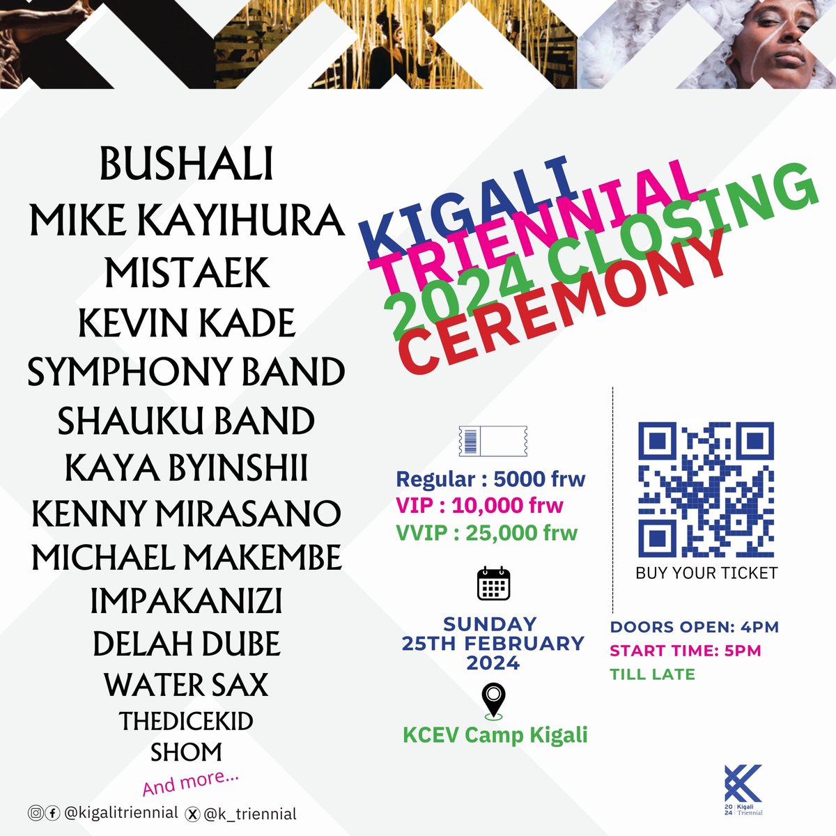 Join us for the closing ceremony of #kigalitriennial2024 this Sunday 25th February 2024, We’ll be with a lineup of many talented artists. 

Don’t Miss the unforgettable celebration of art and culture. 

 Secure your ticket 👇🏾
ticqet.rw/kigalitriennia…