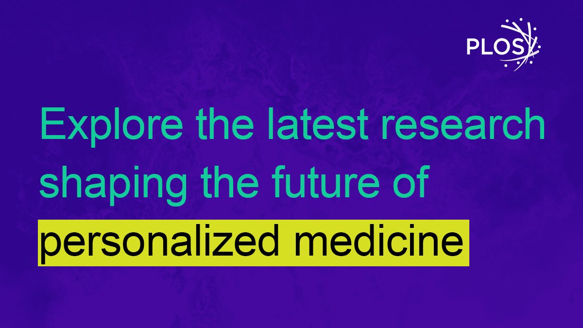 Discover ground-breaking Open #PersonalizedMedicine research that advances the field of pharmacogenomics and personalized healthcare as a whole. Stay ahead of the curve at plos.io/3USyTKj