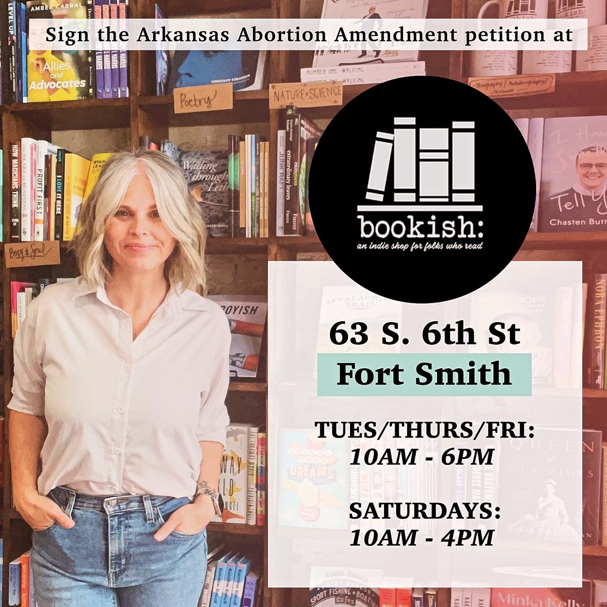 Hey Sebastian Co / Fort Smith! Y’all have a permanent location where you can sign the #ARAbortionAmendment. 

Stop by Bookish, an awesome independent bookstore, Tuesdays/Thursdays/Fridays from 10-6 and Saturdays from 10-4 to sign the petition and snag a great new book. #arpx