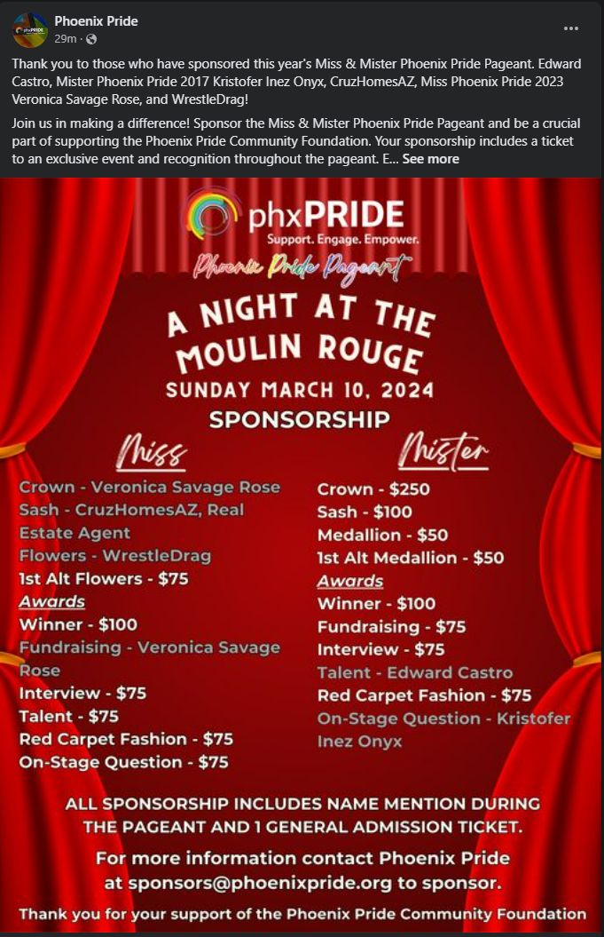 We are so happy to be able to help sponsor this amazing event that <a href="/PhoenixPrideAZ/">Phoenix Pride</a>  holds each year!  We look forward to a great night of entertainment! Get your tickets and support a great cause!