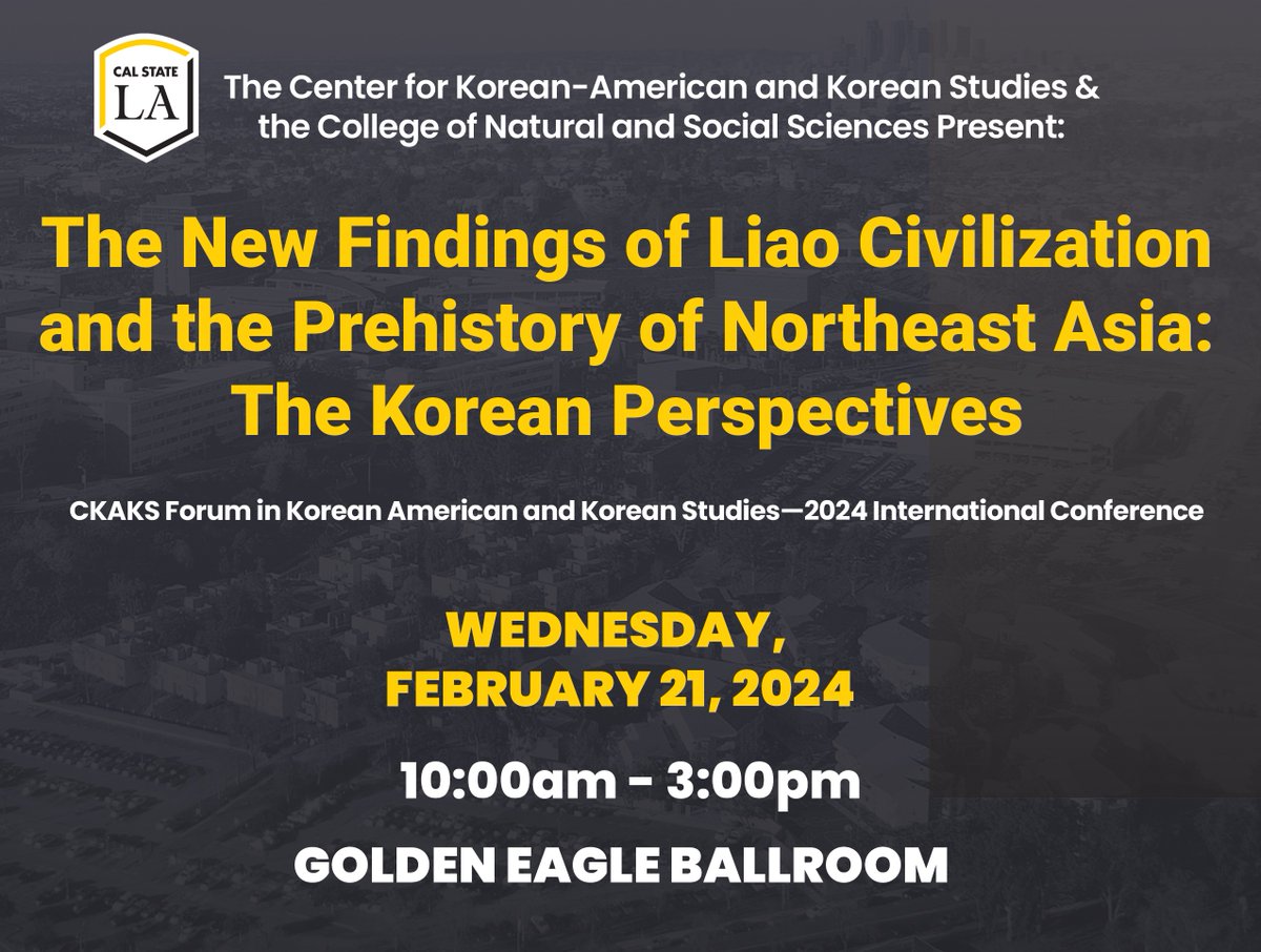Please join us tomorrow as we explore the ancient Liao Civilization at our conference on Northeast Asia's prehistory from a Korean perspective. Learn more: calstatela.edu/centers/ckaks/…