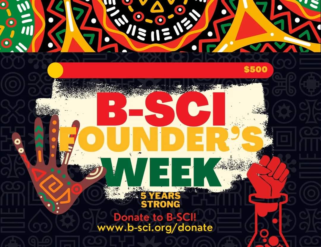 TheBSCI's tweet photo. Today is B-SCI's Birthday! On Feb 20, 2019, we embarked on our mission to foster scientific interest in Black and underrepresented communities. Join and support us this week as we highlight our programs and visions for the future. #Donate #BHM #BlackHistoryMonth #science #STEM https://t.co/MAJ2TcL16a