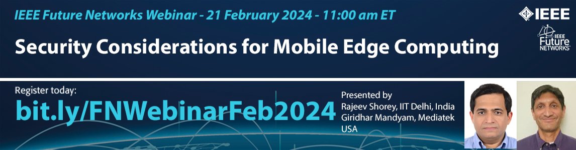 IEEE Future Networks (@ieeefuturentwks) on Twitter photo bit.ly/FNWebinarFeb20…
There is still time to register for this free webinar that will provide a forum for academia and industry to develop a deep understanding of Mobile Edge Computing (MEC) Security. The participants will be exposed to wide and diverse topics in MEC Security, bit.ly/FNWebinarFeb20…
There is still time to register for this free webinar that will provide a forum for academia and industry to develop a deep understanding of Mobile Edge Computing (MEC) Security. The participants will be exposed to wide and diverse topics in MEC Security,