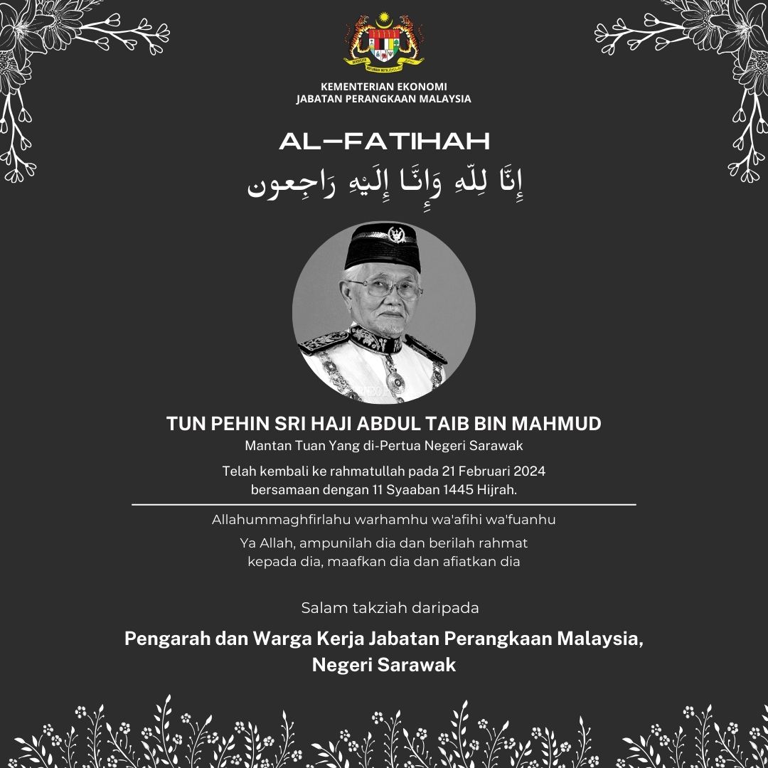 Takziah diucapkan kepada YB Dato Hajjah Hanifah Hajar Taib dan keluarga Allahyarham Tun Pehin Sri Abdul Taib Mahmud, Mantan Yang di-Pertua Negeri Sarawak yang meninggal dunia pada 4.40 pagi, 21 Februari 2024.
