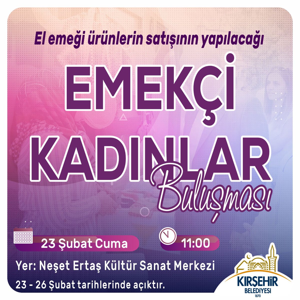 #KırşehirBelediyesi #EmekçiKadınlarBuluşması #NeşetErtaşKültürSanatMerkezi