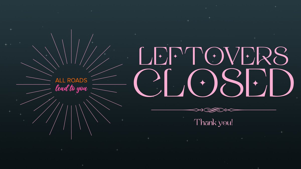 🧡 LEFTOVERS CLOSED 💖

Leftovers for All Roads Lead to You are officially CLOSED.

Thank you for all the support!