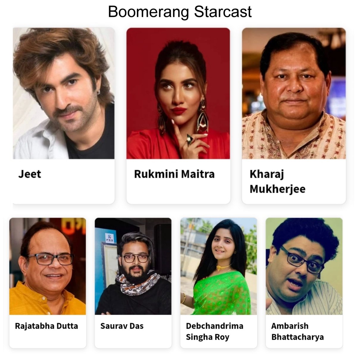 #Boomerang StarCast 
@jeet30 @RukminiMaitra #KharajMukharjee
#RajatabhaDutta #SauravDas @Debchandrima2 #Ambarishbhattacharya
#jeet #jeetzfilmworks