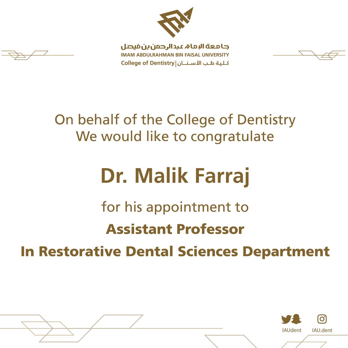 نيابة عن منسوبي كلية #طب_الأسنان نبارك للدكتور مالك فراج
على تعيينه أستاذ مساعد بقسم علوم الأسنان الإصلاحية

مع تمنياتنا له بدوام التوفيق والنجاح

On behalf of the College of Dentistry we would like to congratulate 
Dr. Malik Farraj
For his appointment to Assistant Professor in