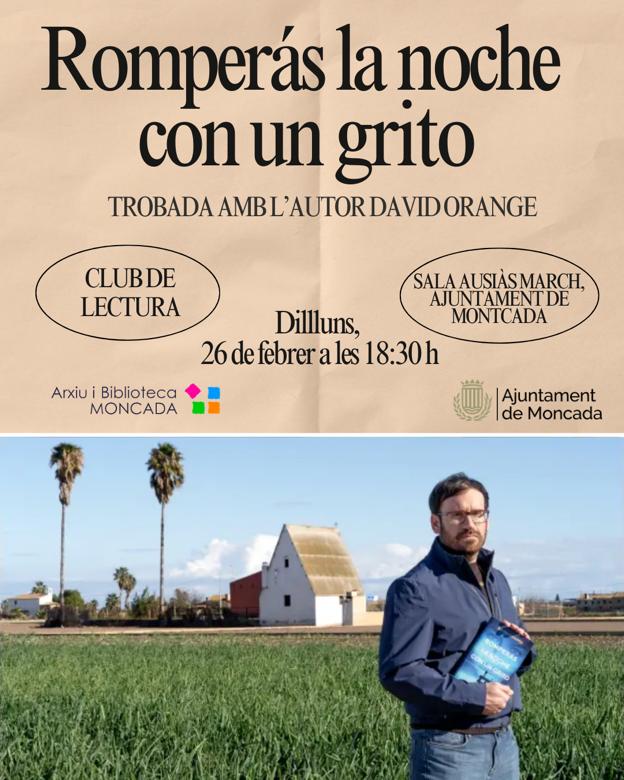📚 Club de lectura amb <a href="/DavidOrangeS/">David Orange</a> i el seu llibre 'Romperás la noche con un grito' 

Us esperem el proper dilluns 26 de febrer a les 18:30 hores a la sala Ausiàs March de l'Ajuntament