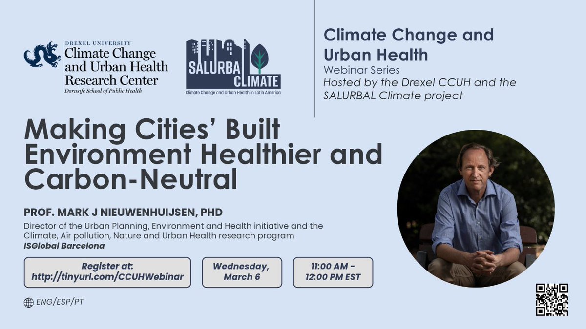 On 6 March, join @DrexelUniv CCUH for a webinar with #ISGlobal researcher Mark J Nieuwenhuijsen, who will present 'Making Cities' Built Environment Healthier and #CarbonNeutral'. Register in advance at: ✒️ drexel.zoom.us/meeting/regist…. #UrbanHealth cc @LACUrbanHealth @DrexelUHC