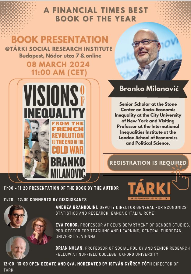 AndrasGabos's tweet photo. As part of the Tárki WIP (Work in Progress) workshop series, a book launch discussion will take place on 8 March 2024 at 11:00 on Branko Milanovic: Visions of Inequality. From the French Revolution to the End of the Cold War (Harvard University Press, 2023). https://t.co/mEXW5rqIDN