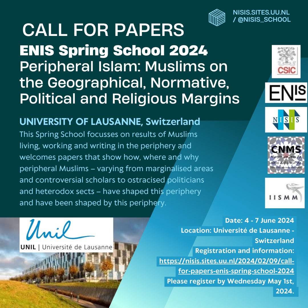 NISIS (@nisis_school) on Twitter photo Call for Papers: ENIS Spring School 2024
Peripheral Islam: Muslims on the Geographical, Normative, Political and Religious Margins.
Date: 4 - 7 June 2024
Registration and information: nisis.sites.uu.nl/2024/02/09/cal…
Please register by May 1st. <a href="/iismm_ehess/">IISMM</a> <a href="/cnms_mr/">Centrum für Nah- und Mittelost-Studien (CNMS)</a> <a href="/CSIC/">CSIC</a> Call for Papers: ENIS Spring School 2024
Peripheral Islam: Muslims on the Geographical, Normative, Political and Religious Margins.
Date: 4 - 7 June 2024
Registration and information: nisis.sites.uu.nl/2024/02/09/cal…
Please register by May 1st. <a href="/iismm_ehess/">IISMM</a> <a href="/cnms_mr/">Centrum für Nah- und Mittelost-Studien (CNMS)</a> <a href="/CSIC/">CSIC</a>