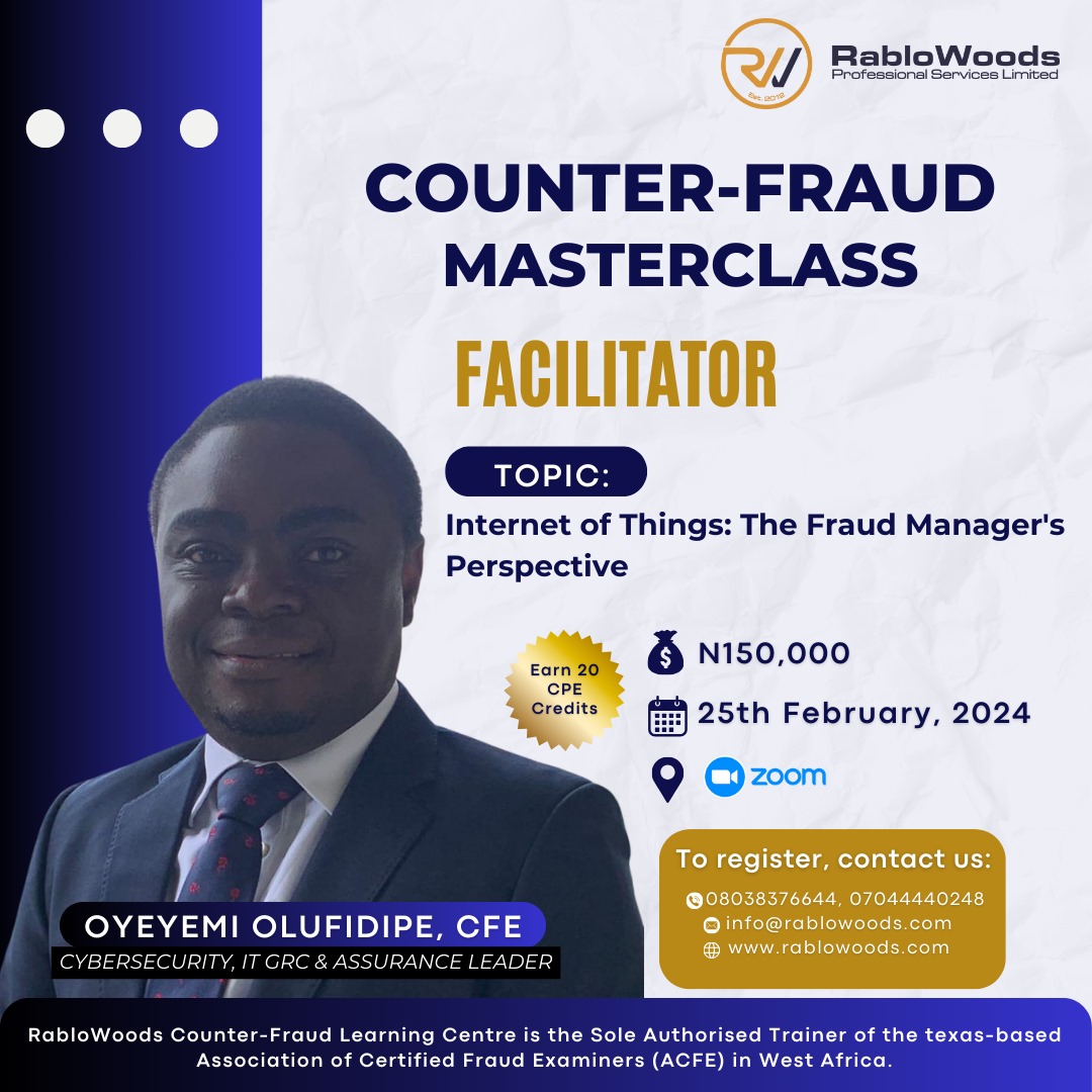 Join us on February 25, 2024, for the February Counter-Fraud Masterclass, where Oyeyemi Olufidipe, an IT Governance, Risk, and Compliance leader, discusses the topic, Internet of Things: The Fraud Manager’s Perspective.

To register, click the link below
shorturl.at/htOXY