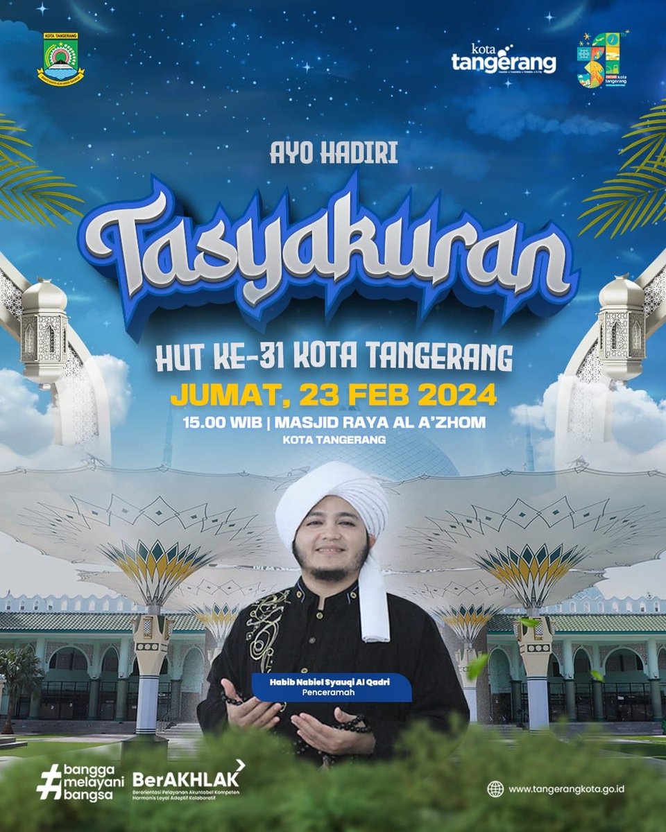 tng_tv's tweet photo. Halo warga #KotaTangerang!
Ayo hadiri Tasyakuran HUT ke-31 Kota Tangerang yang akan diselenggarakan pada:

🗓️ : Jumat, 23 Februari 2024
⏰ : 15.00 WIB - Selesai
📍 : Masjid Raya Al-A’zhom Kota Tangerang https://t.co/IHaPZOyv85