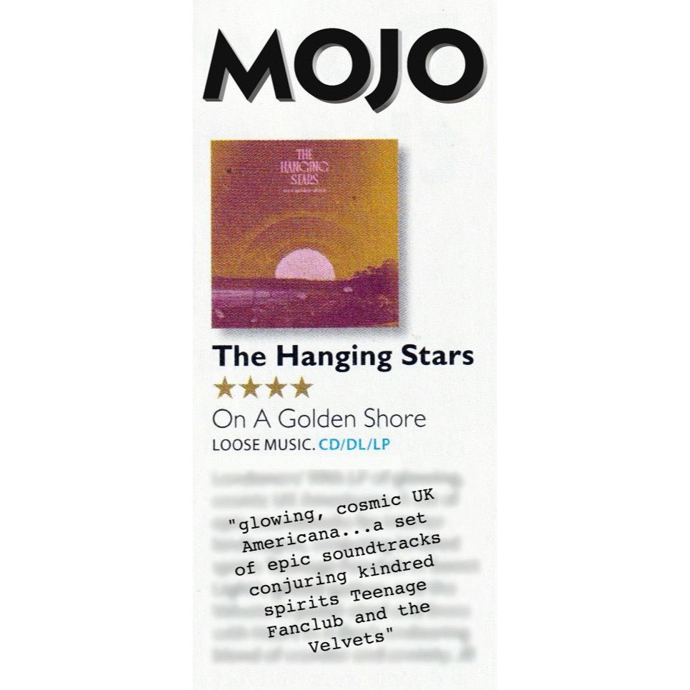 TheHangingStars (@thehangingstars) on Twitter photo “…glowing, cosmic UK Americana...a set of epic soundtracks conjuring kindred spirits Teenage Fanclub and the Velvets”. On A Golden Shore got ⭐️⭐️⭐️⭐️ in this months <a href="/MOJOmagazine/">MOJO Magazine</a> …make sure to pick up a copy from your local newsagents. Pre-order here: fanlink.to/onagoldenshore “…glowing, cosmic UK Americana...a set of epic soundtracks conjuring kindred spirits Teenage Fanclub and the Velvets”. On A Golden Shore got ⭐️⭐️⭐️⭐️ in this months <a href="/MOJOmagazine/">MOJO Magazine</a> …make sure to pick up a copy from your local newsagents. Pre-order here: fanlink.to/onagoldenshore
