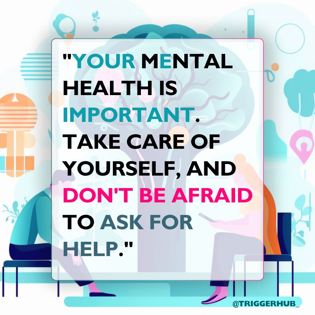 Self-care is crucial for a healthy mind. Don't hesitate to seek support when needed. Remember, you're not alone. #MentalHealthMatters #AskForHelp #LeaveNoOneBehind #TriggerHub #ActionAndImpact triggerhub.com - TriggerHub Website