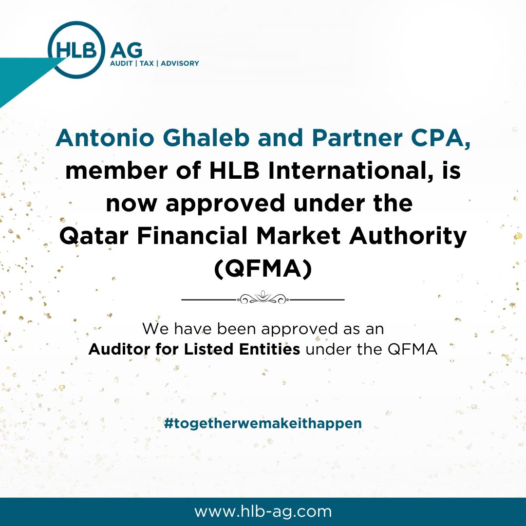 HLB-AG Qatar (@ghalebantonio) on Twitter photo Thrilled to announce that Antonio Ghaleb and Partner CPA - member of <a href="/HLBI/">HLB International</a>, has been approved by the Qatar Financial Markets Authority (QFMA) to join the list of auditors' panelists for auditing listed companies: rb.gy/k3w4ln
#HLBAG #QFMA #Audit #QatarTax Thrilled to announce that Antonio Ghaleb and Partner CPA - member of <a href="/HLBI/">HLB International</a>, has been approved by the Qatar Financial Markets Authority (QFMA) to join the list of auditors' panelists for auditing listed companies: rb.gy/k3w4ln
#HLBAG #QFMA #Audit #QatarTax