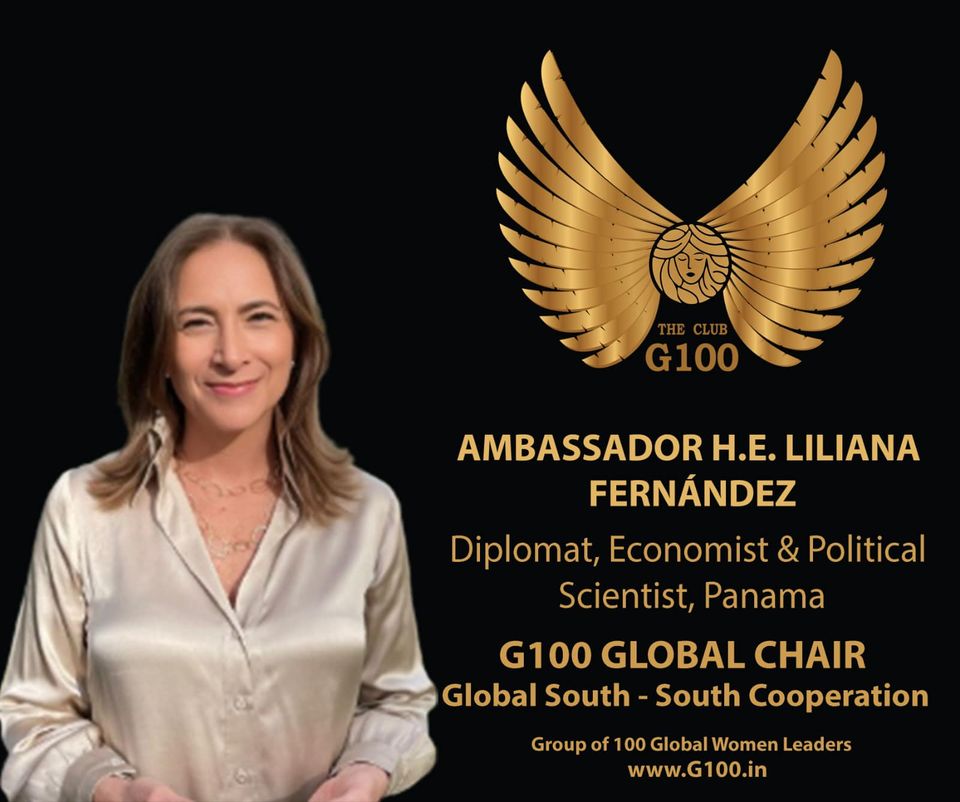 Welcoming H.E. Liliana Fernandez. Ambassador of Panama, she has represented her country in different parts of the world in diplomatic, consular and commercial roles, in addition to handling issues in multilateral organisations. #G100