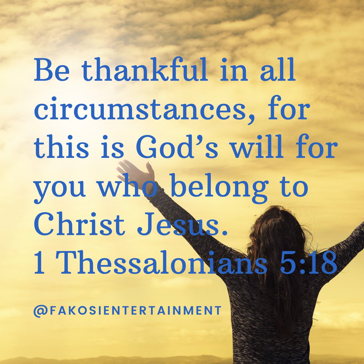 Fakosientertain's tweet image. Be thankful in all circumstances, for this is God’s will for you who belong to Christ Jesus.
-1 Thessalonians 5:18

#thankful #circumstance #multitude #bible #bibleverse #inspirationalquotes #inspirational #twitter #universe #lovequotes #godsword #motivational #motivationalquote