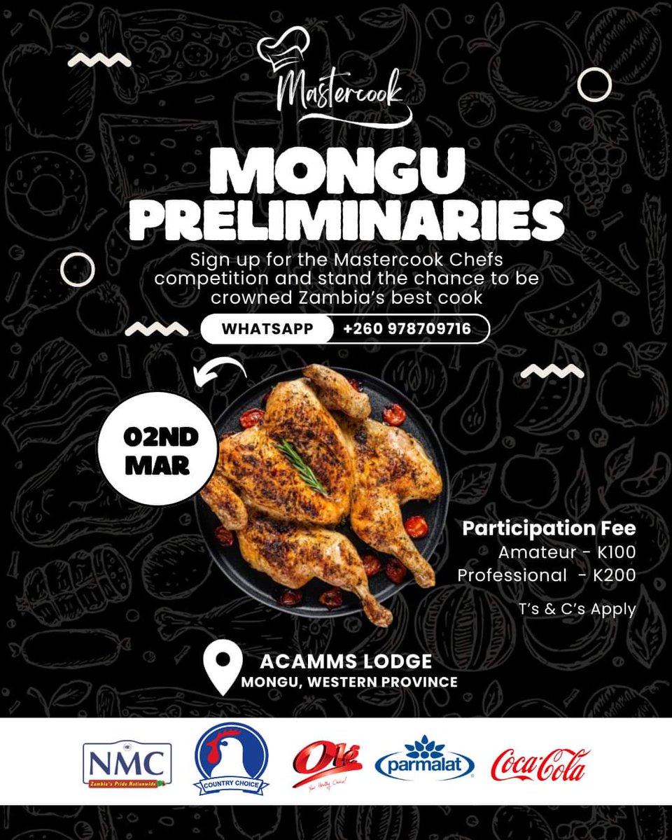 MastercookZam's tweet photo. Western Province chefs......are you ready with your best dishes? The MasterCook Judges are coming to Mongu in search of Western provinces' best chefs. Sign up on WhatsApp on 0978709716. see you on the 2nd of March at Acamms Lodge. https://t.co/6pfysXsj3m