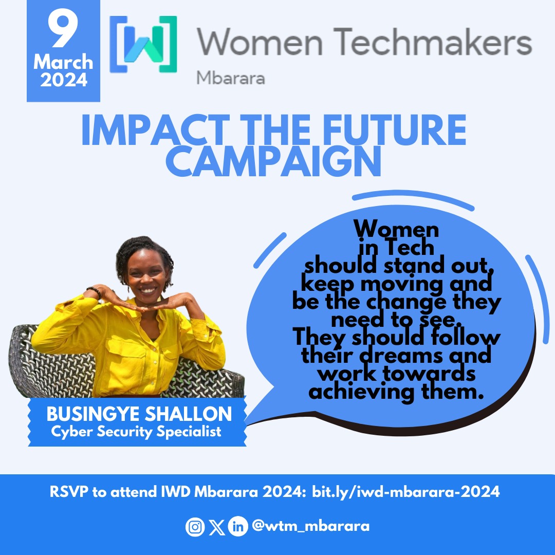 #IWDMbarara24 Impact the Future Campaign🥳
We are  thrilled to feature Shallon Busingye on our #IWDCampaign2024
As a Cyber security specialist,Sharon has attended &amp; spoken at tech events,workshops, symposiums as a way of not only sharing knowledge but also impacting the future.