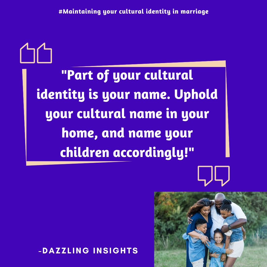 Your cultural name is lovely and powerful. Name your children accordingly. Visit the link and learn more. Also, follow Dazzling Insights on Facebook, Instagram and X.

dazzlinginsights.com/maintaining-yo…

#marriage #agreement #culture #man #woman #roles #children #family #dazzlinginsights