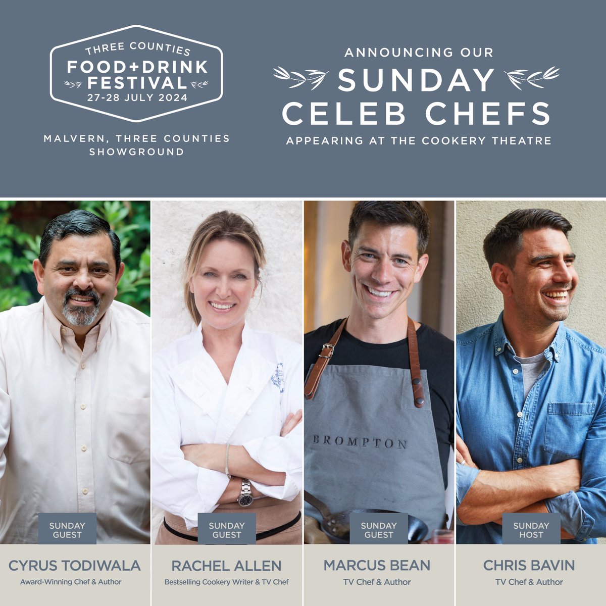Exciting News! the Three Counties Food &amp; Drink Festival returns on July 27th &amp; 28th. Get ready for a weekend of foodie heaven! We are thrilled to reveal our first celebrity guests for the Cookery Theatre!   Sunday we have Rachel Allen, Cyrus Todiwala, Marcus Bean and Chris Bavin!