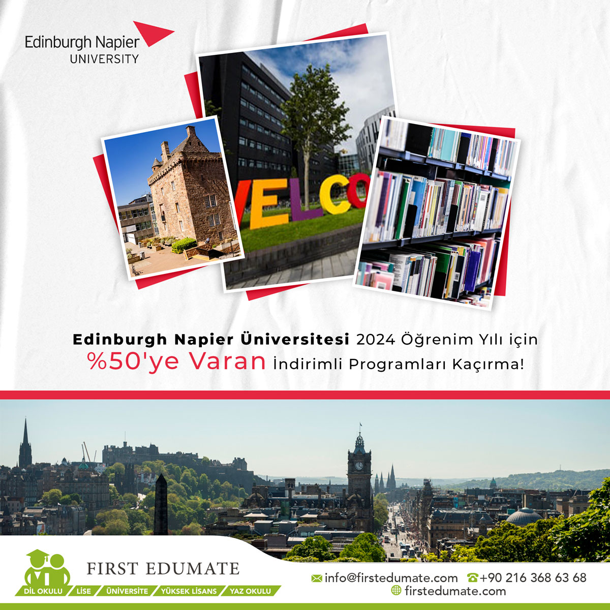 Edinburgh Napier Üniversitesi 2024 Öğrenim Yılı İçin %50'ye Varan İndirimli Programları Kaçırma!
Daha Fazla Bilgi İçin:
📷 +90 216 368 6368
📷 +90 544 837 8738
📷 info@firstedumate.com
📷 firstedumate.com
#edinburghnapier #uk #yurtdisiegitim #firstedumate #keremöziş