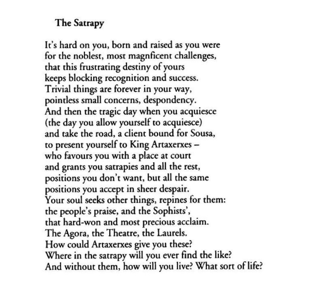 “Your soul seeks other things, repines for them.” – C.P. Cavafy, “The Satrapy”, translated by Seamus Heaney. #poetry #cavafy