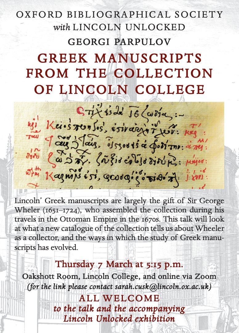 Our next event! Dr Georgi Parpulov on the Greek manuscripts at Lincoln College, Oxford, with an accompanying small exhibition. Everyone welcome -- Thursday 7 March, in person or online.