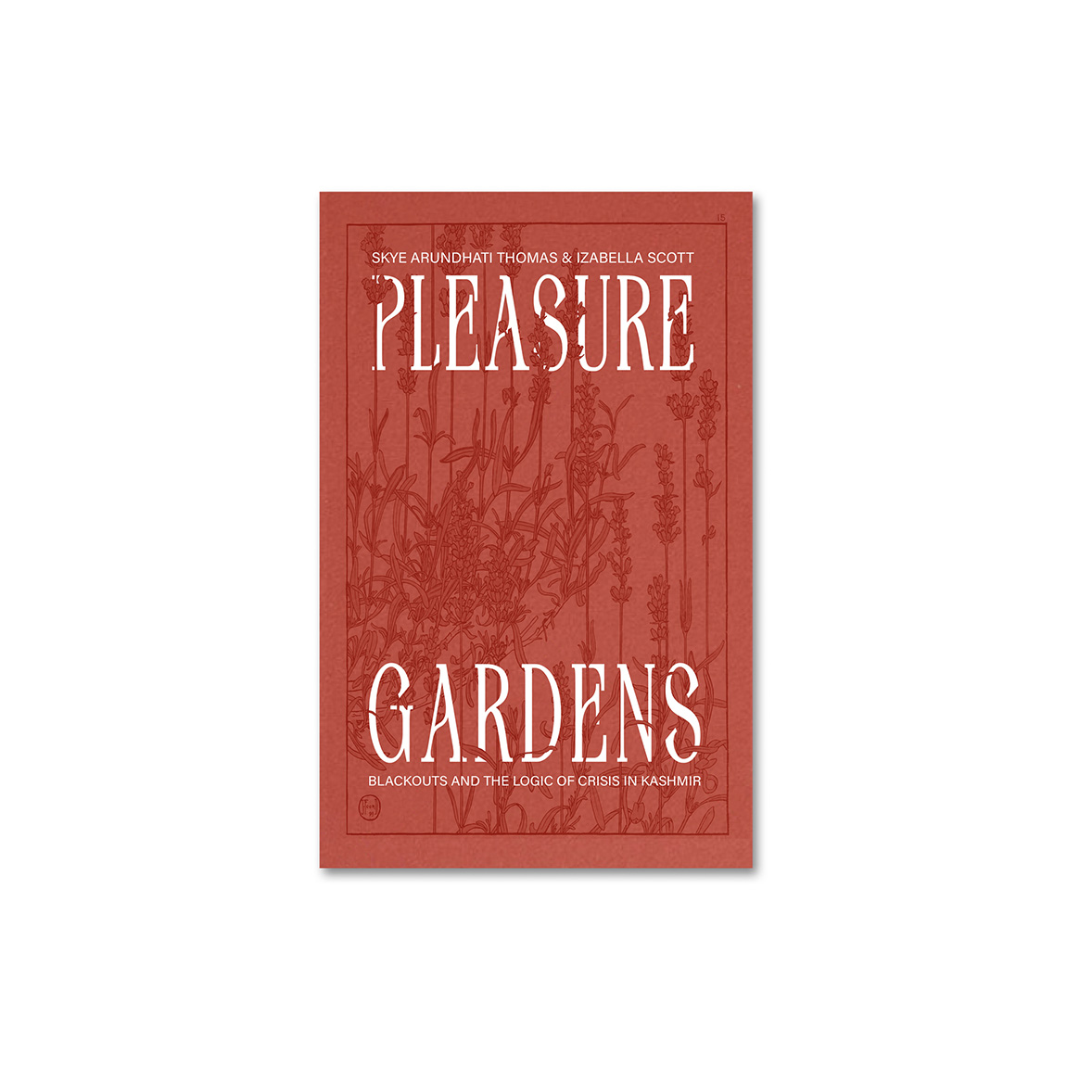 ‘Pleasure Gardens: Blackouts and the Logic of Crisis in Kashmir’ by Skye Arundhati Thomas &amp; Izabella Scott is released in May! 

🔗  Find out more and explore our DISCOURSE series via bit.ly/3SLtnGH