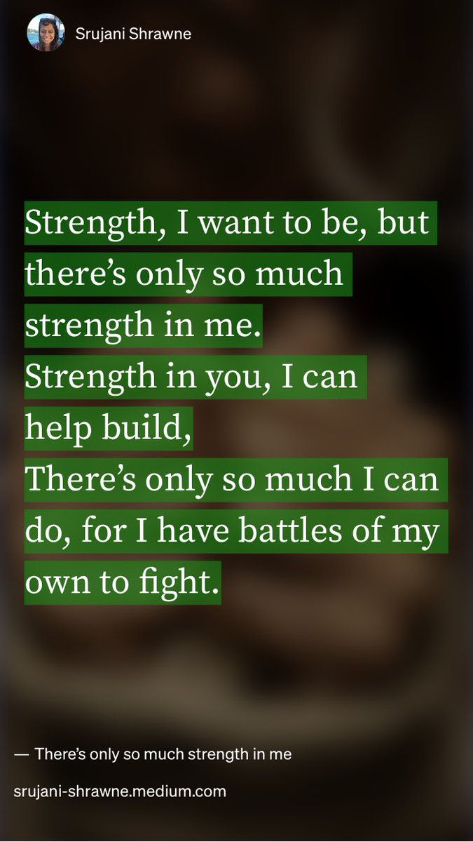 “There’s only so much strength in me” by Srujani Shrawne
medium.com/know-thyself-h…