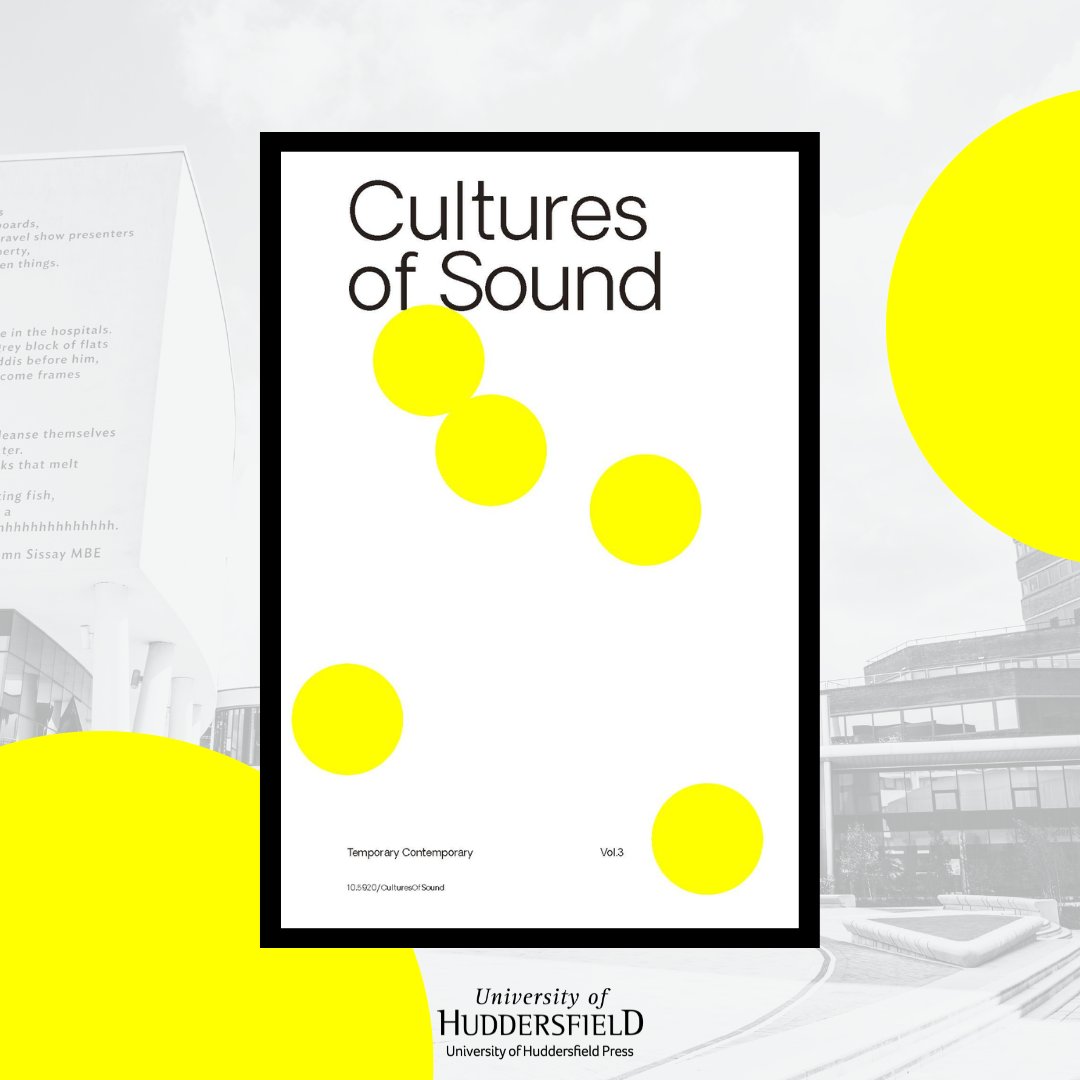 📢 New book alert! 📢 The latest title in @AHHuddersfield's @Culturesof_ series, 'Cultures of Sound' ed. @DrRowanBailey, is now available to read free and online at: hud.ac/rhl