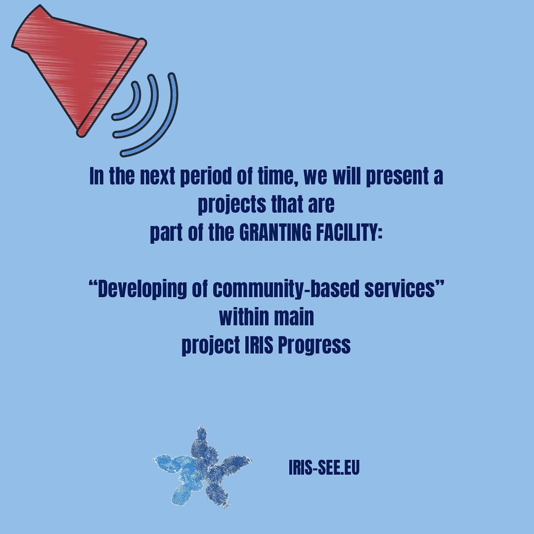 📢Announcement
In the next period of time, we will present a projects that are part of the GRANTING FACILITY: “Developing of community-based services” within main project IRIS Progress.

The project IRIS progress is funded by EU.🇪🇺

#IrisNetwork  #fundedbytheeu