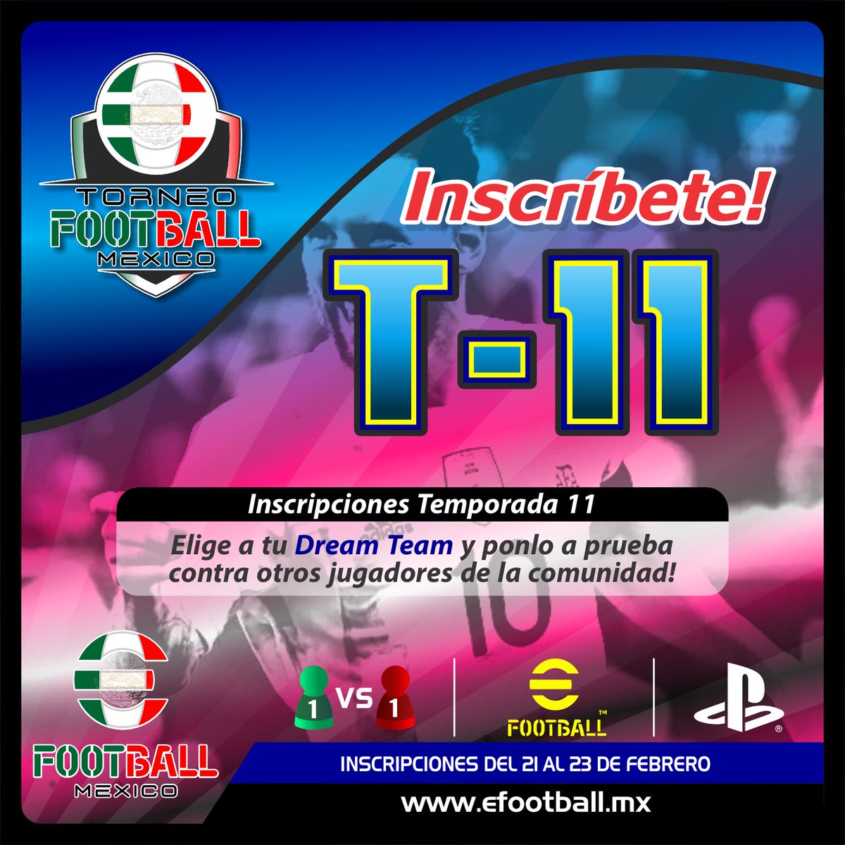INSCRIPCIONES ABIERTAS DEL 21 AL 23 DE FEBRERO
TORNEO DREAM TEAM PARA PLAYSTATION TEMPORADA 11

INFORMES E INSCRIPCIONES: 
efootball.mx/index.php/tef-…