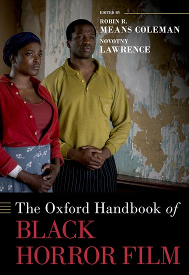 Honored and proud to have contributed a chapter to The Oxford Handbook of Black Horror Film, focusing on Black horror from a global perspective, edited by @MeansColeman and Novotny Lawrence, to be released later this year! global.oup.com/academic/produ…