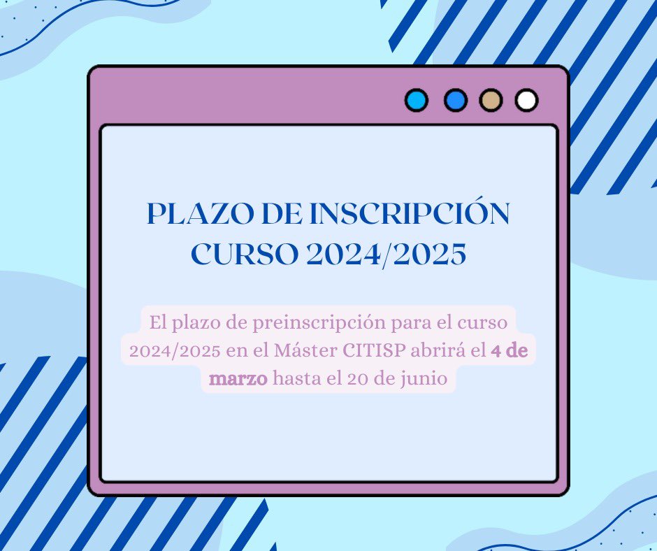 🚨Próximamente se abrirá el plazo de preinscripción al máster CITISP!!!!