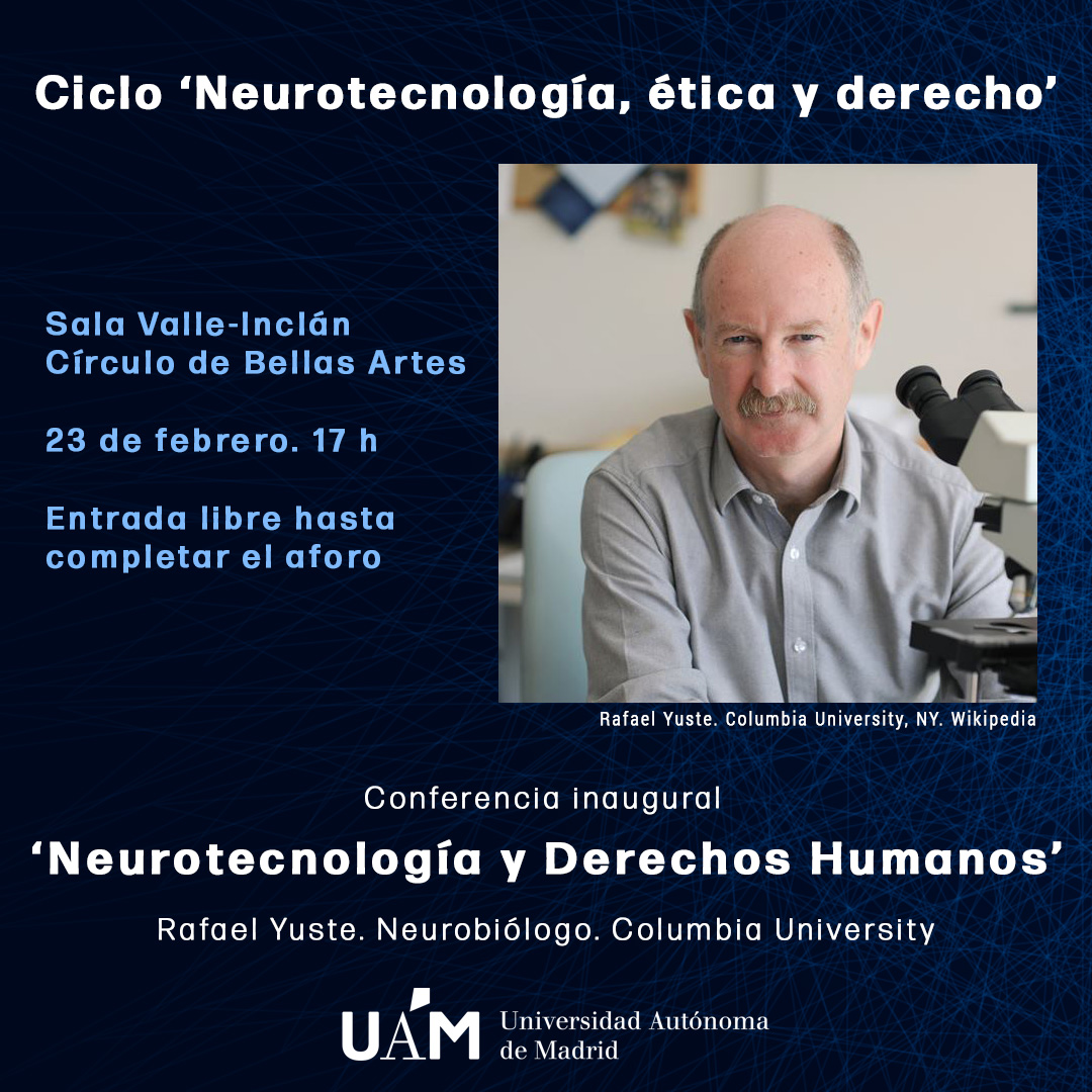 📌El viernes el neurobiólogo <a href="/yusterafa/">rafael yuste</a> hablará acerca de #Neurotecnología y #DerechosHumanos en <a href="/cbamadrid/">Círculo de Bellas Artes - Casa Europa</a> 🏦

🧠Su intervención abrirá el Ciclo ‘Neurotecnología, ética y derecho’ organizado por la #UAM.

👉Colaboran: <a href="/redpuntoes/">Red.es</a>, <a href="/uc3m/">UC3M</a>, <a href="/Abogacia_es/">Abogacía Española</a> y <a href="/cbamadrid/">Círculo de Bellas Artes - Casa Europa</a> 

📎 Más