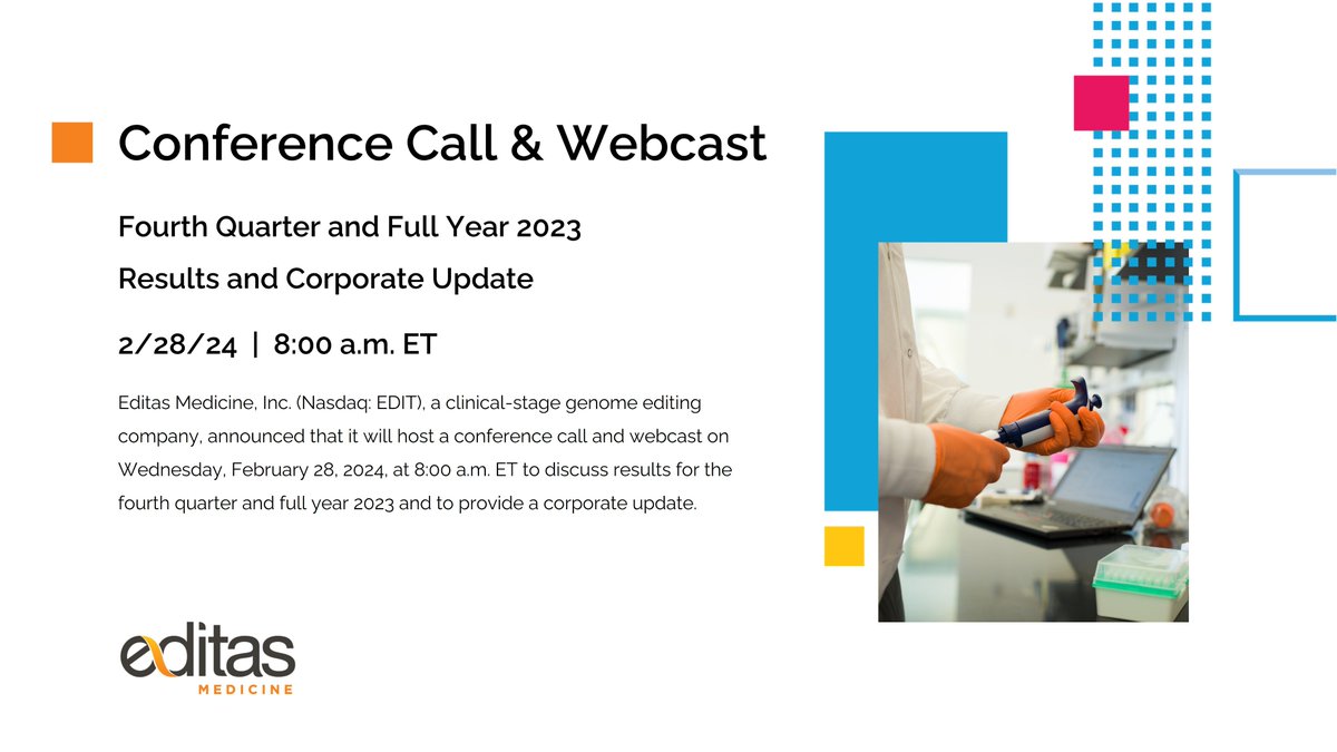 Editas Medicine will host a conference call and webcast on Wednesday, February 28, 2024, at 8:00 a.m. ET to discuss results for the fourth quarter and full year 2023 and to provide a corporate update. Read the press release for details: bit.ly/49JGGhY