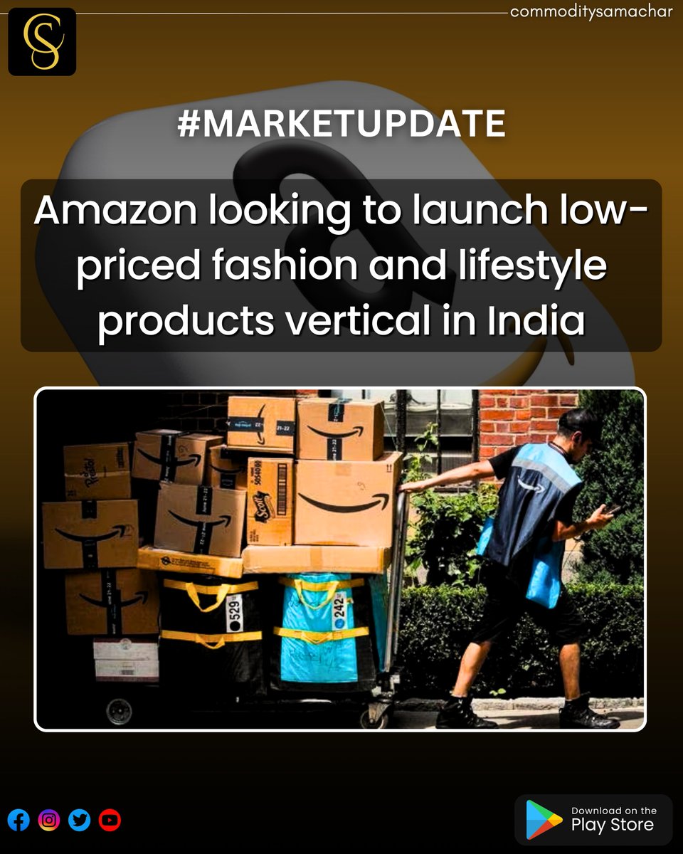 comm_samachar's tweet photo. Amazon looking to launch low-priced fashion and lifestyle products vertical in India.
#marketupdate #amazon #stockmarket #stockmarketnews #economicdata #marketanalysis📈 #SEBI #commoditysamachar https://t.co/0M1oNbgVw6
