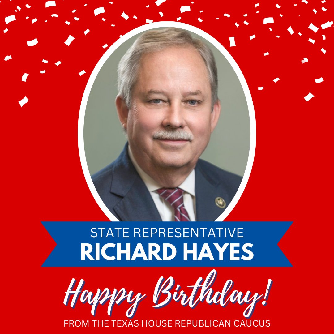 THRC wishes State Representative @Hayes4TXHouse a very happy birthday! #txlege