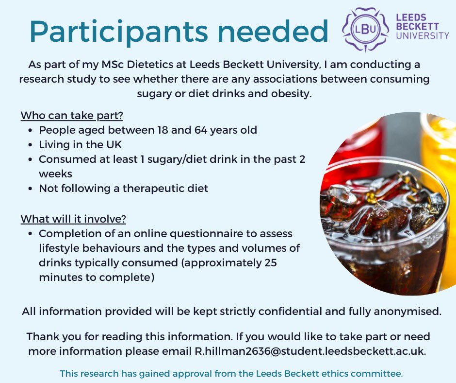 As part of my dissertation, I’m currently looking for participants to complete an online questionnaire about beverage intake. Please email me at r.hillman2636@student.leedsbeckett.ac.uk if you are interested in participating! Any help is greatly appreciated!